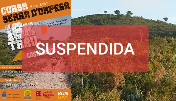 Suspendida la Cursa Serra de Oropesa/Suspesa la Cursa Serra d'Orpesa